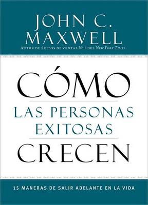 Book cover for Como Las Personas Exitosas Crecen