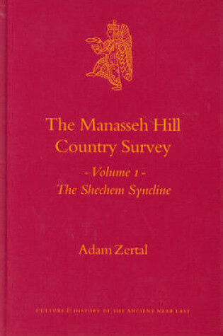 Cover of The Manasseh Hill Country Survey, Volume I: The Shechem Syncline