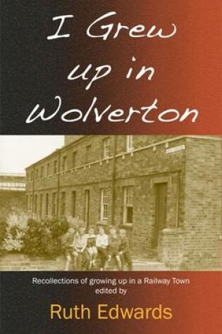 Cover of I Grew Up in Wolverton