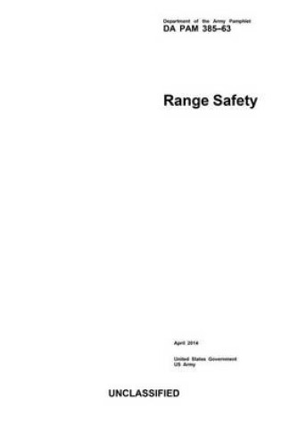 Cover of Department of the Army Pamphlet DA PAM 385-63 Range Safety April 2014