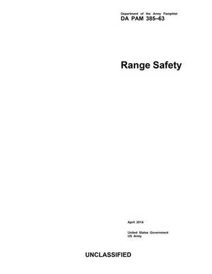 Book cover for Department of the Army Pamphlet DA PAM 385-63 Range Safety April 2014