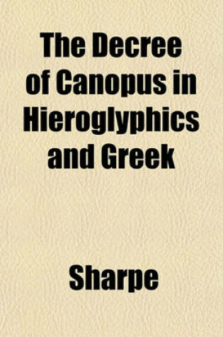 Cover of The Decree of Canopus in Hieroglyphics and Greek