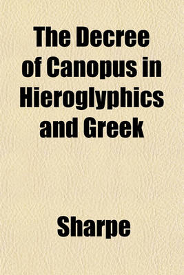 Book cover for The Decree of Canopus in Hieroglyphics and Greek