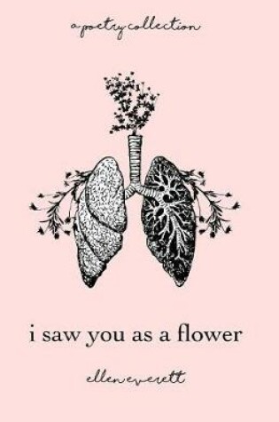 Cover of I Saw You As A Flower