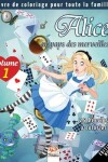 Book cover for Alice au pays des merveilles - 25 Dessins a colorier - Volume 1 - Edition nuit