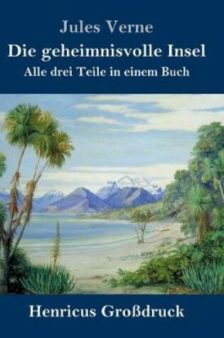 Cover of Die geheimnisvolle Insel (Großdruck)