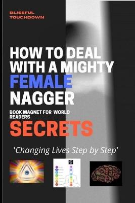 Cover of How To Deal with A Might y Female NAGGER