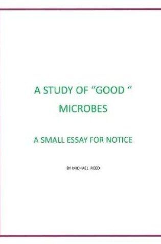 Cover of A Study of Good Microbes