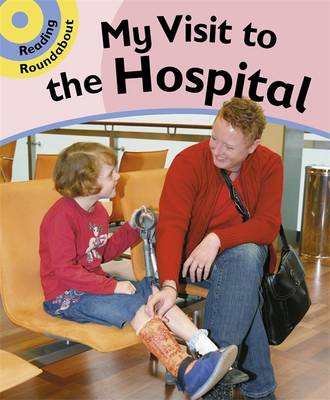 Cover of Reading Roundabout: A Visit to the Hospital