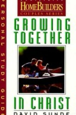 Cover of Growing Together in Christ