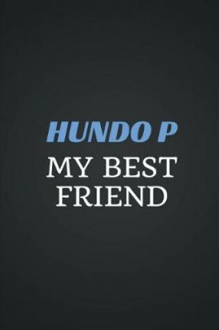 Cover of Hundo P My Best Friend