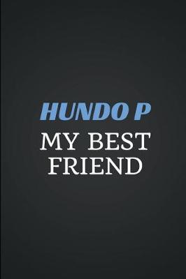 Book cover for Hundo P My Best Friend