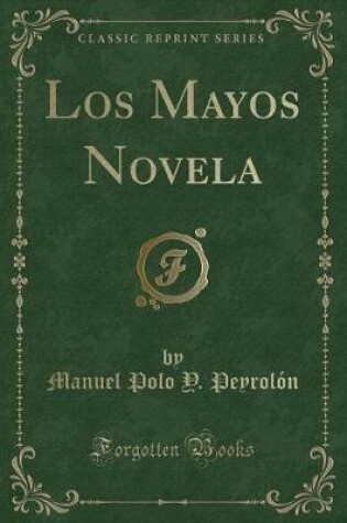 Cover of Los Mayos Novela (Classic Reprint)
