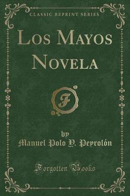 Book cover for Los Mayos Novela (Classic Reprint)