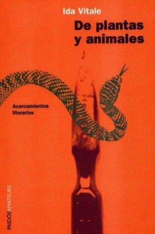 Cover of de Plantas y Animales. Acercamientos Literarios