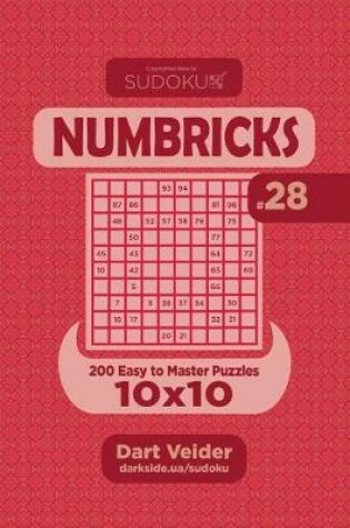 Cover of Sudoku Numbricks - 200 Easy to Master Puzzles 10x10 (Volume 28)