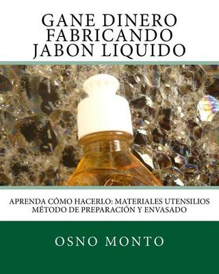 Book cover for Gane Dinero Fabricando Jabon Liquido