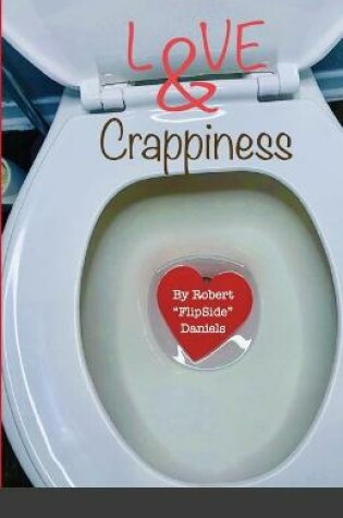 Cover of Love & Crappiness