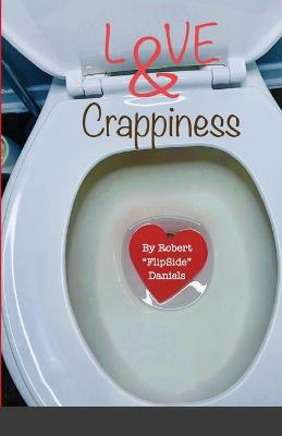 Book cover for Love & Crappiness