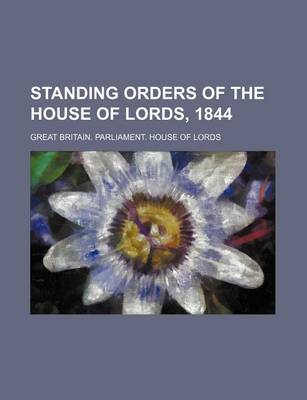 Book cover for Standing Orders of the House of Lords, 1844