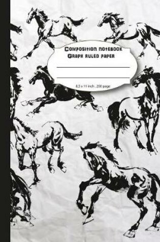 Cover of Composition notebook graph ruled paper 8.5 x 11" 200 page 4x4 grid per inch, Horses ride black white art