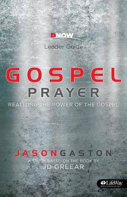 Book cover for Gospel Prayer: Realizing the Power of the Gospel - Leader Gu