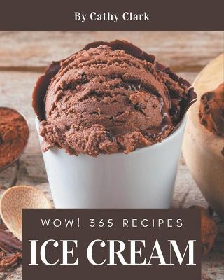 Book cover for Wow! 365 Ice Cream Recipes