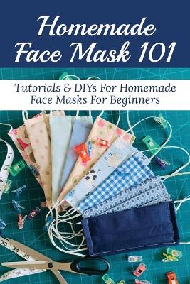 Book cover for Homemade Face Mask 101