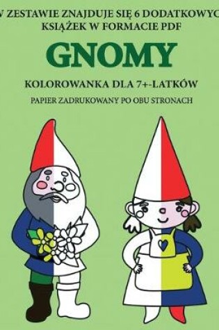 Cover of Kolorowanka dla 7+-latków (Gnomy)