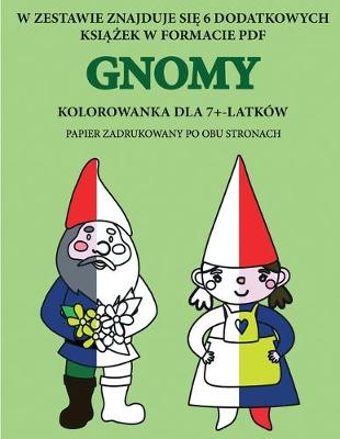 Cover of Kolorowanka dla 7+-latków (Gnomy)