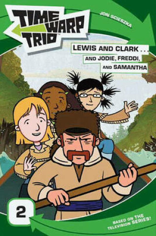 Cover of Lewis and Clark...and Jodie, Freddi, and Samantha