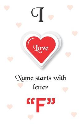 Book cover for I Love Name Starts with Letter "F"