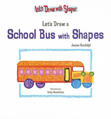 Book cover for Let's Draw a School Bus with Shapes