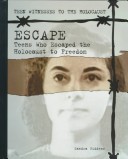 Book cover for Escape: Teens Who Escaped from the Holocaust to Freedom