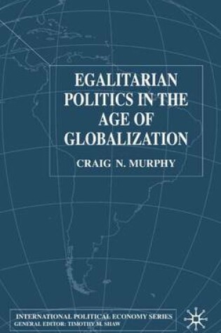 Cover of Egalitarian Politics in the Age of Globalization