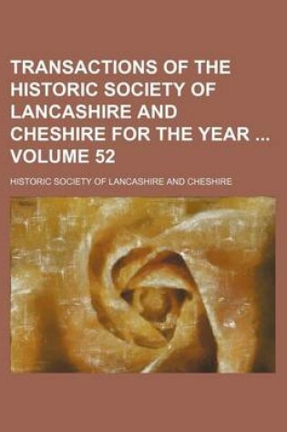 Cover of Transactions of the Historic Society of Lancashire and Cheshire for the Year Volume 52