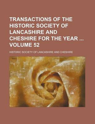 Book cover for Transactions of the Historic Society of Lancashire and Cheshire for the Year Volume 52