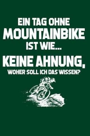 Cover of Tag ohne Mountainbike? Unmöglich!