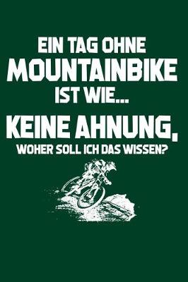 Book cover for Tag ohne Mountainbike? Unmöglich!