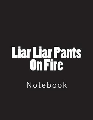 Cover of Liar Liar Pants On Fire