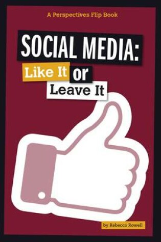 Cover of Social Media: Like It or Leave It