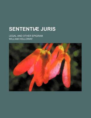 Book cover for Sententiae Juris; Legal and Other Epigram