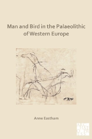 Cover of Man and Bird in the Palaeolithic of Western Europe