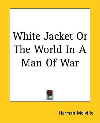 Book cover for White Jacket or the World in a Man of War