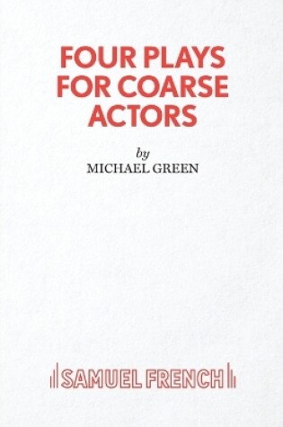 Cover of Four Plays for Coarse Actors