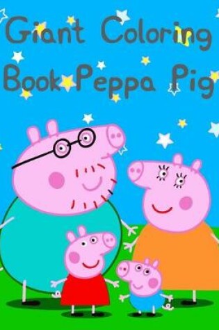 Cover of Giant Coloring Book Peppa Pig