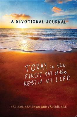 Book cover for Today Is the First Day of the Rest of My Life