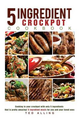 Book cover for 5 Ingredient Crockpot Cookbook