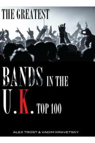 Cover of The Greatest Bands in the U.K. Top 100