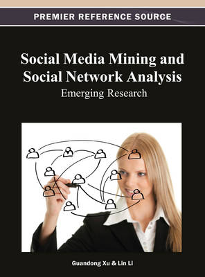 Book cover for Social Media Mining and Social Network Analysis: Emerging Research